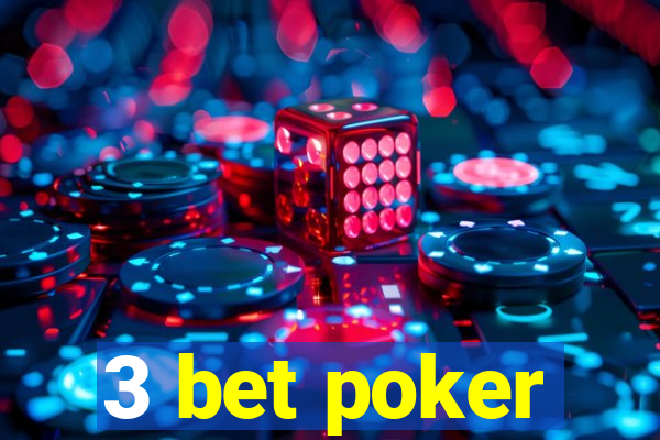 3 bet poker