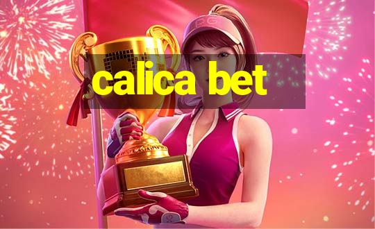 calica bet