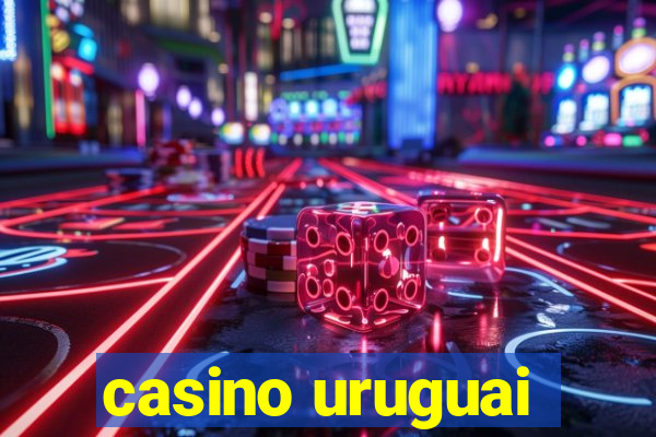 casino uruguai