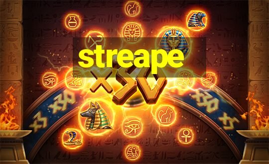 streape