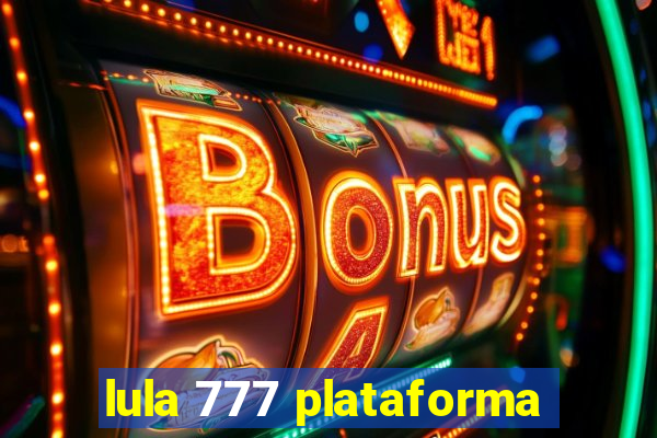 lula 777 plataforma