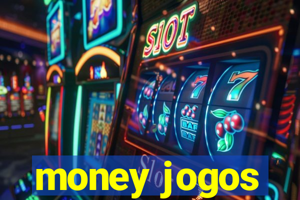 money jogos