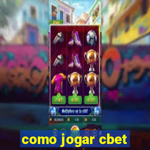 como jogar cbet