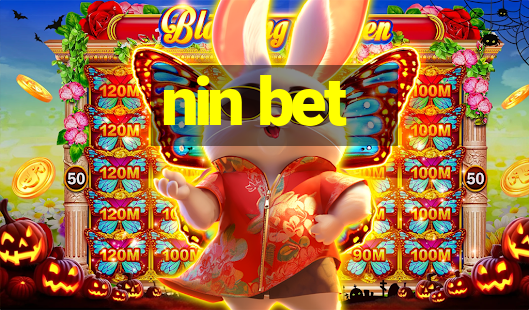 nin bet