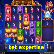 bet expertise