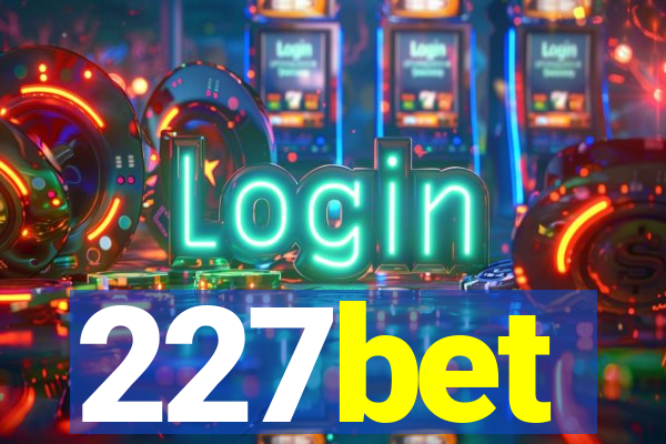 227bet