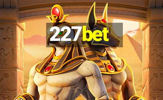 227bet