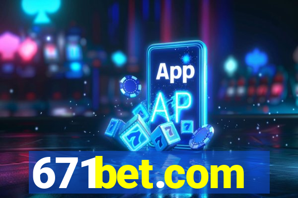 671bet.com