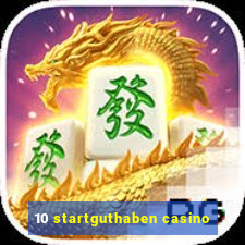 10 startguthaben casino