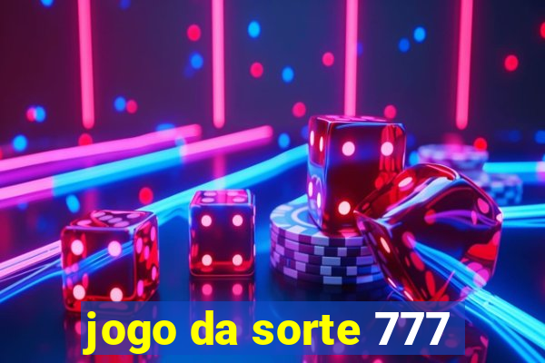 jogo da sorte 777