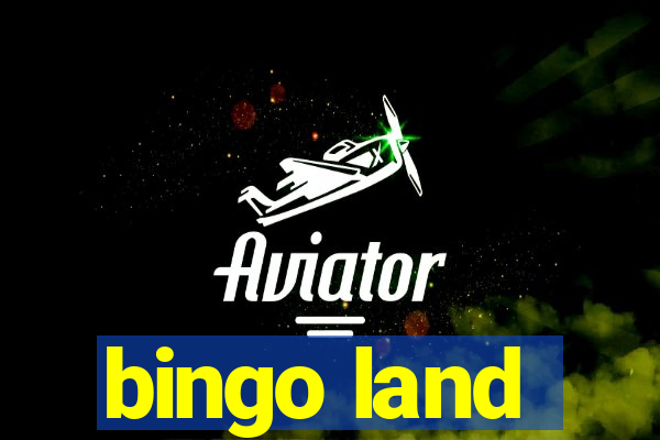 bingo land