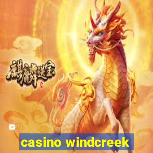 casino windcreek