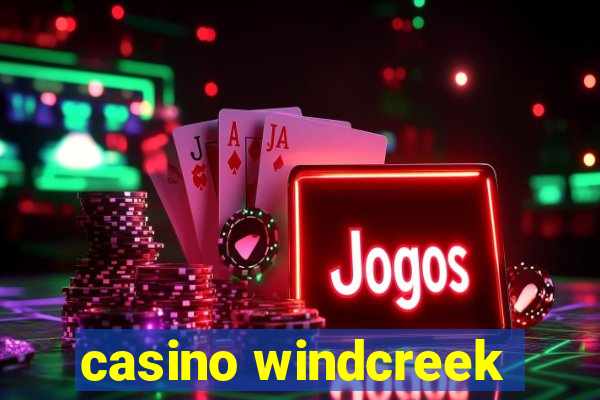 casino windcreek