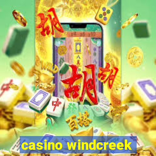 casino windcreek