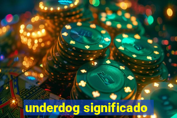 underdog significado