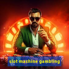 slot machine gambling