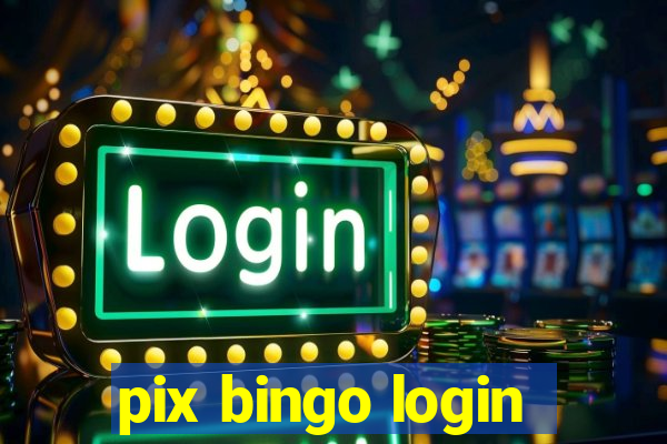 pix bingo login