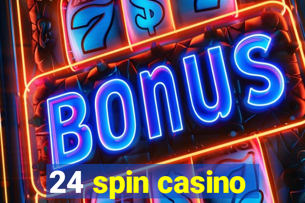 24 spin casino