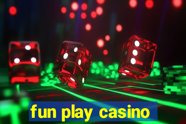 fun play casino