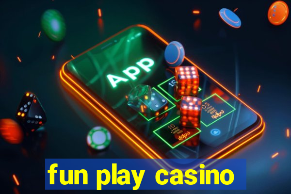 fun play casino