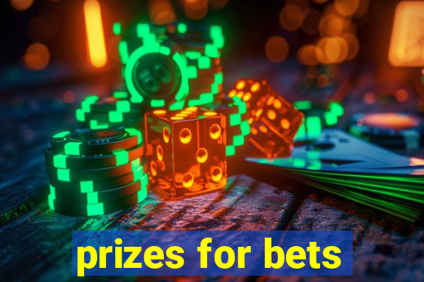 prizes for bets