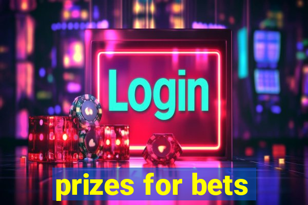 prizes for bets