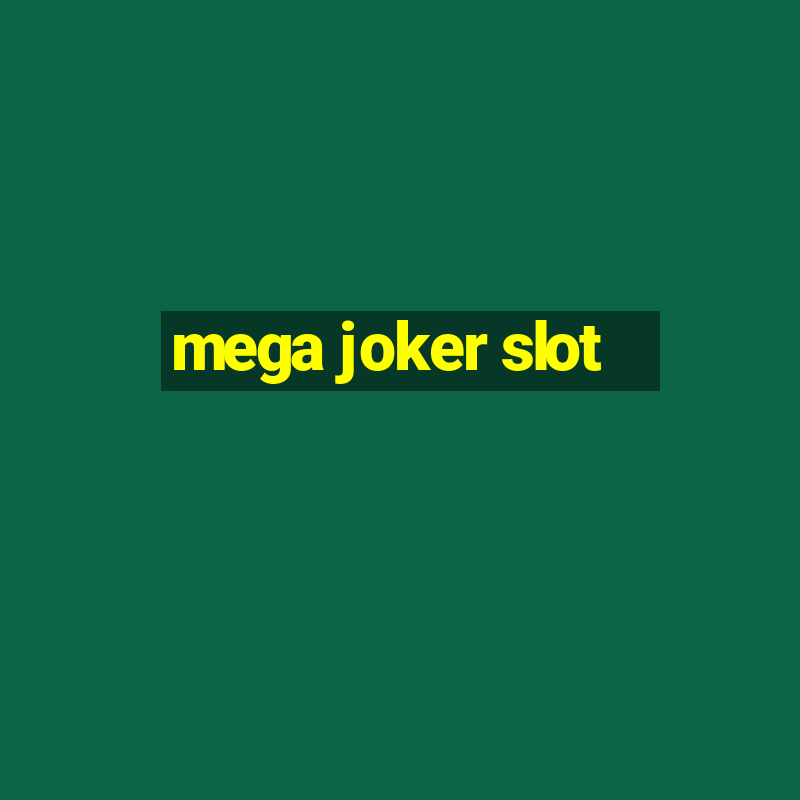 mega joker slot