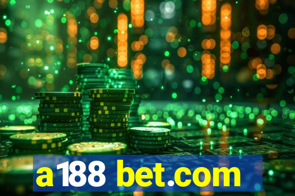 a188 bet.com