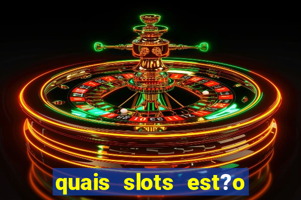 quais slots est?o pagando hoje