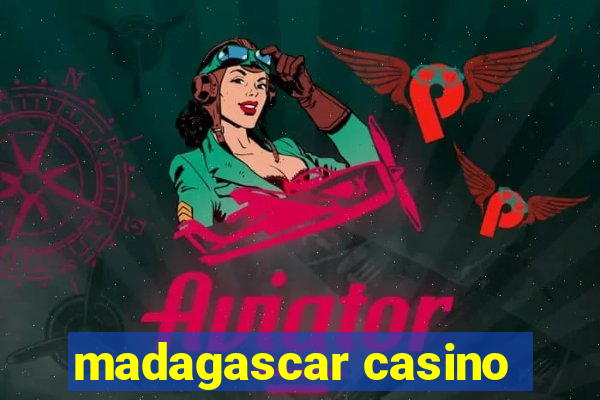 madagascar casino