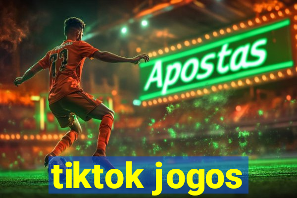 tiktok jogos