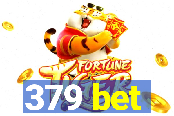 379 bet