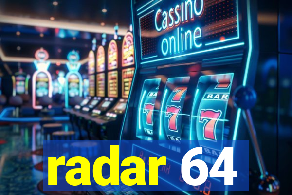 radar 64