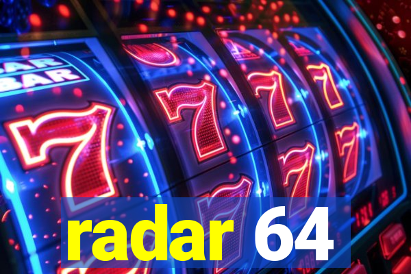 radar 64