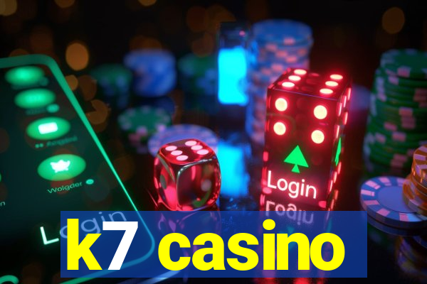 k7 casino