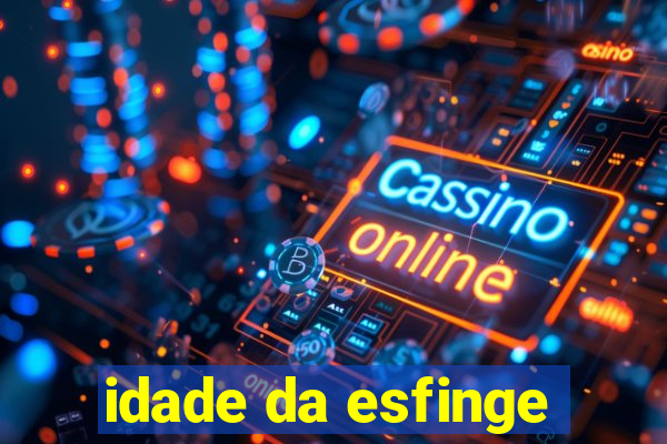 idade da esfinge