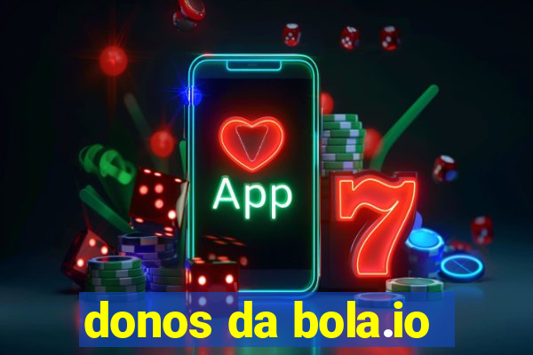 donos da bola.io