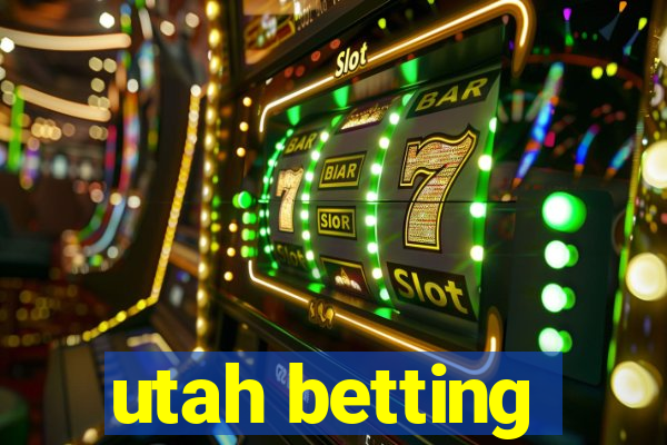 utah betting