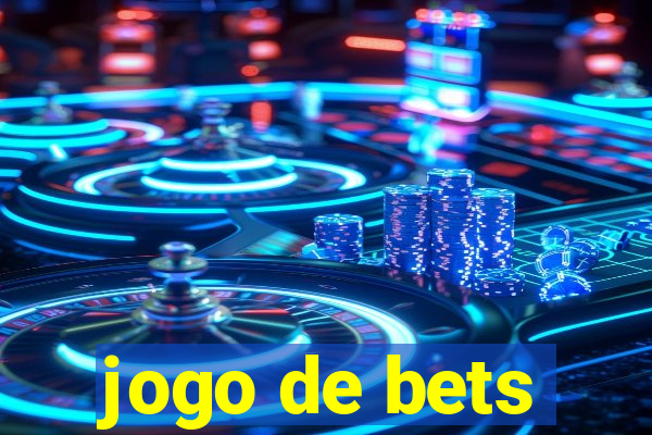 jogo de bets