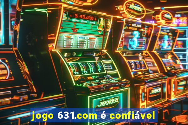 jogo 631.com é confiável