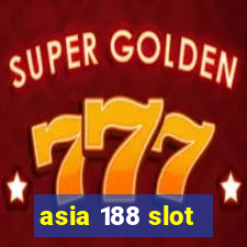 asia 188 slot