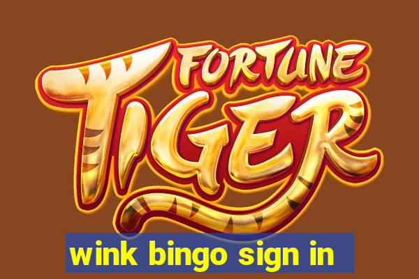 wink bingo sign in