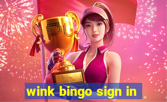 wink bingo sign in