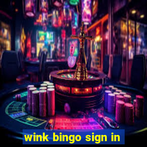 wink bingo sign in