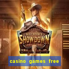 casino games free casino games