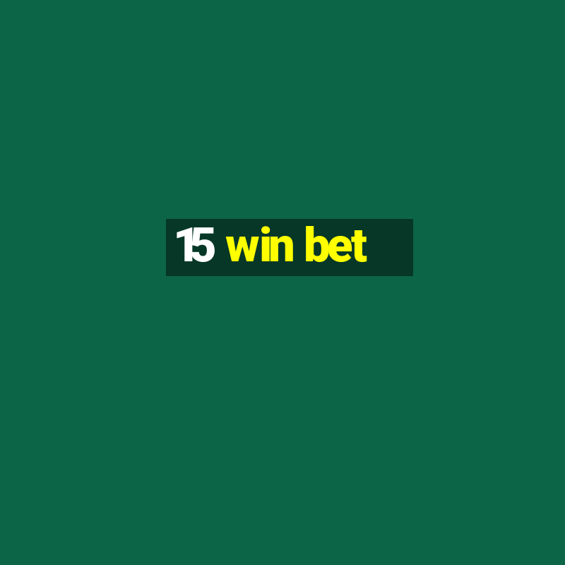 15 win bet