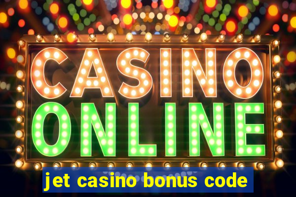 jet casino bonus code