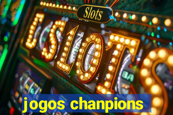 jogos chanpions