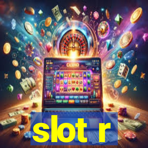 slot r