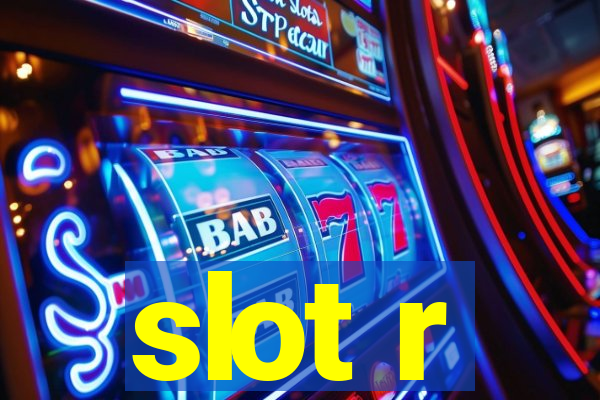 slot r